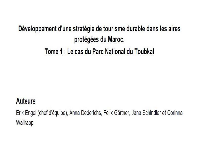 Développement d'une stratégie de tourisme durable dans les aires protégées du Maroc. Tome 1  Le cas du Parc National du Toubkal