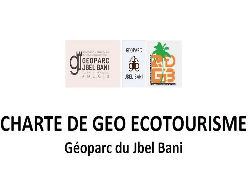 CHARTE DE GEO ECOTOURISME DU TERRITOIRE SOUTENABLE GEOPARC JBEL BANI - SUD MAROC