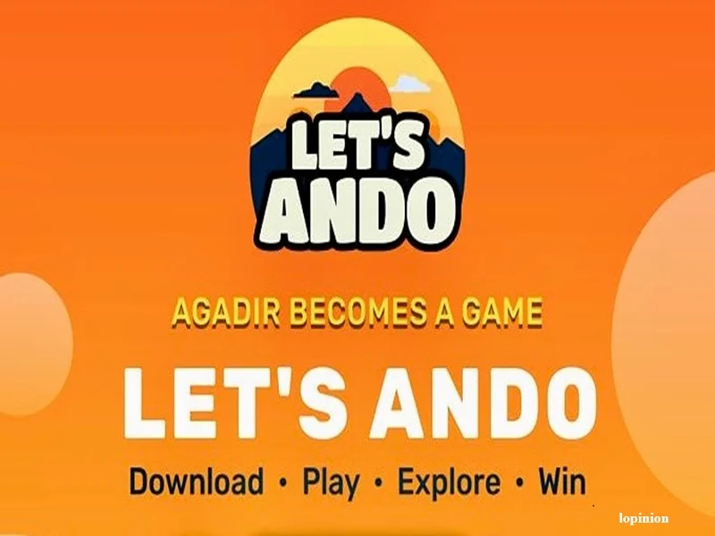Agadir tourisme digital : Let’s Ando, l’application innovante de gamification pour decouvrir Souss-Massa