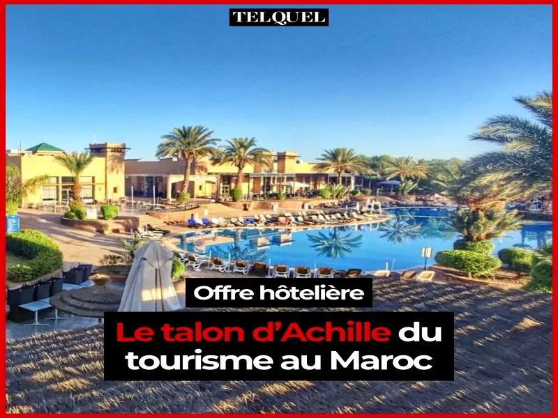 Offre hôtelière : le talon d’Achille du tourisme au Maroc