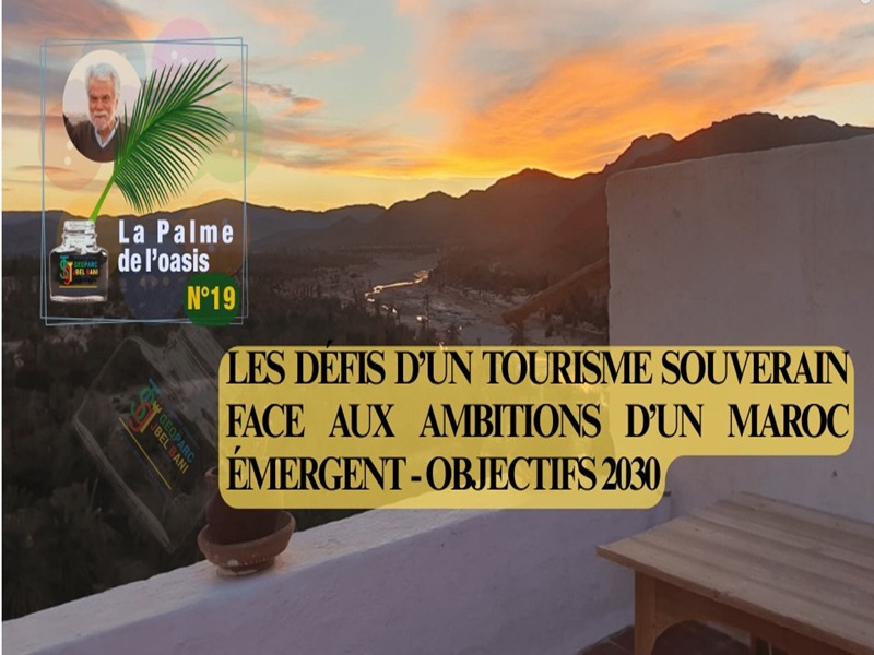 LES DEFIS D'UN TOURISME SOUVERAIN FACE AUX AMBITIONS D'UN MAROC EMERGENT - OBJECTIFS 2030
