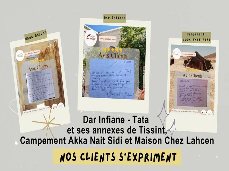 Dar Infiane à Tata et ses annexes de Tissint — Campement Akka Nait Sidi et Maison Chez Lahcen à travers les mots de nos clients