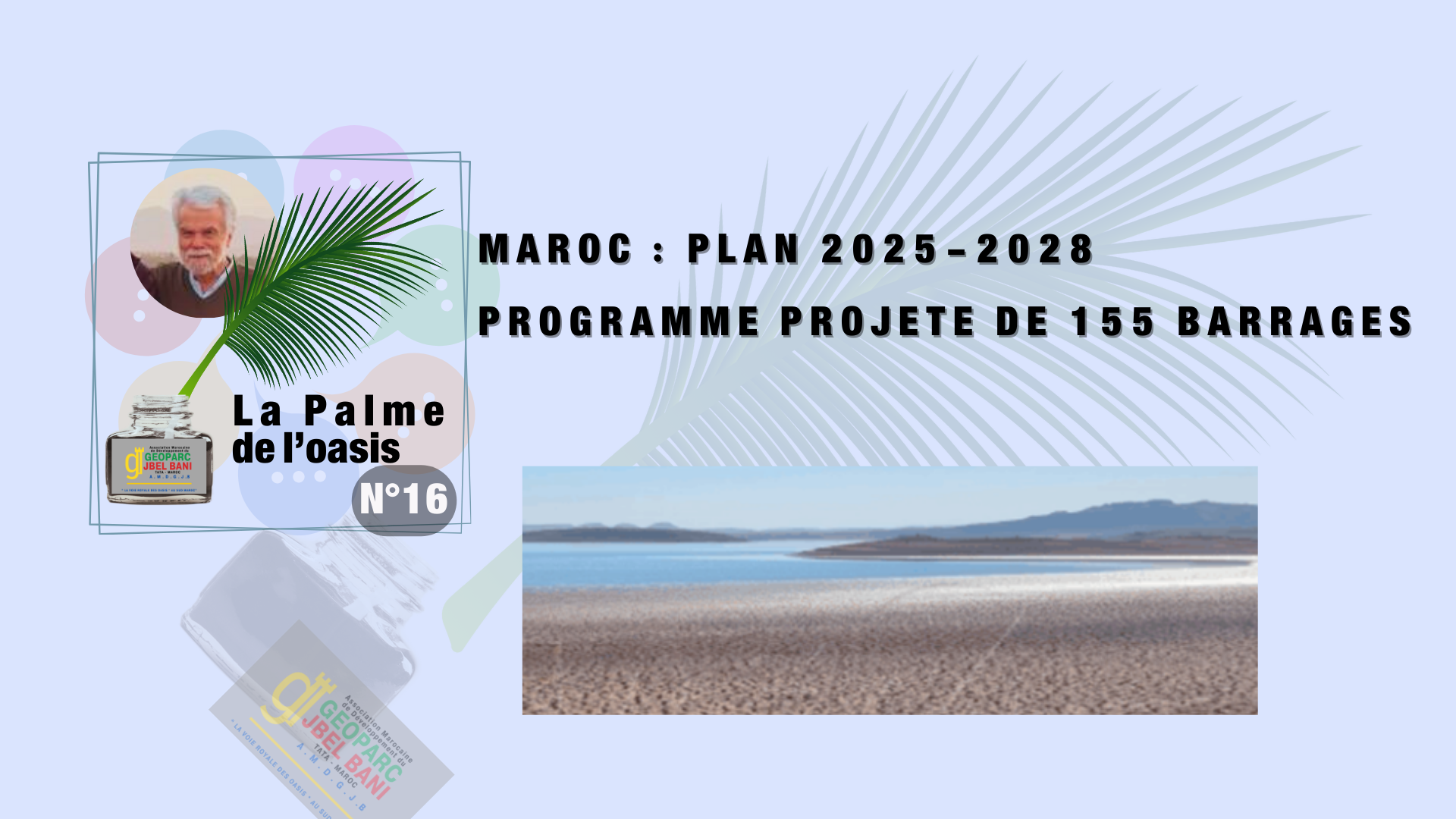 «La Palme de l’Oasis 16» MAROC : PLAN 2025-2028 PROGRAMME PROJETE DE 155 BARRAGES